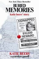 Book cover: Buried Memories: Katie Beers’ Story — Katie Beers & Carolyn Gusoff
