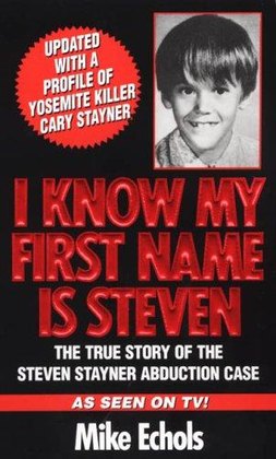 Book cover: I Know My First Name Is Steven — Mike Echols